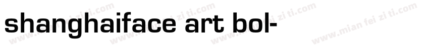 shanghaiface art bol字体转换